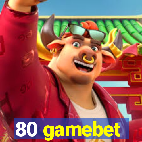 80 gamebet